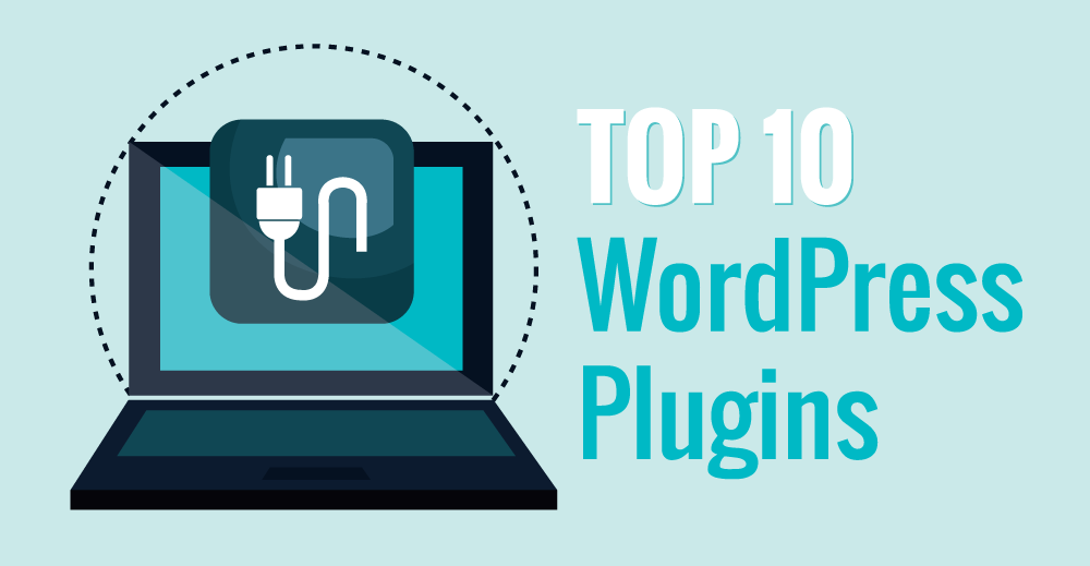 The 10 Best WordPress Plugins To Make Your Business Thrive