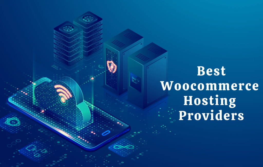 Best Woocommerce Hosting Providers