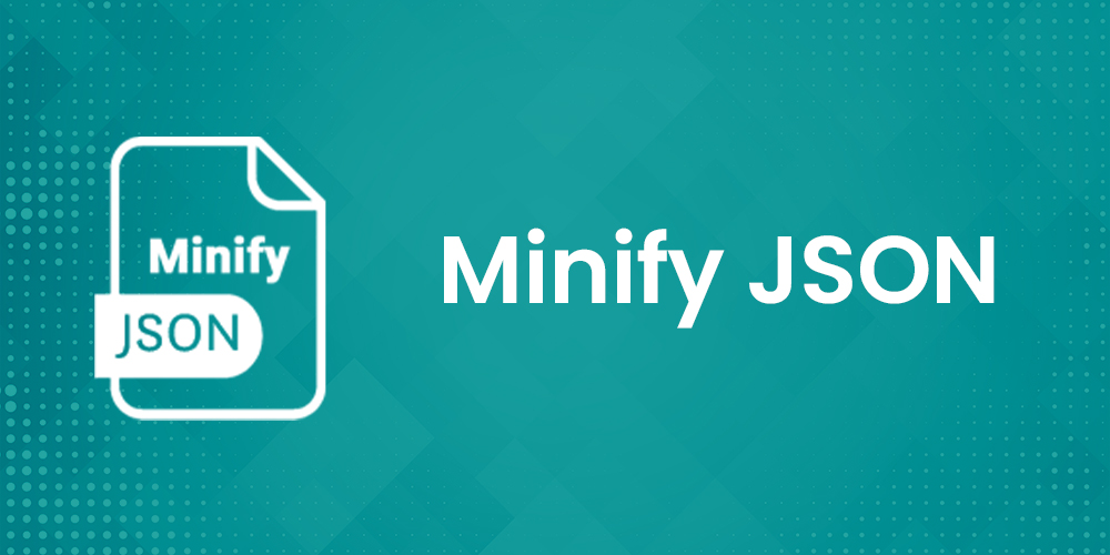 JSON Minifier Online: Reduce File Size & Optimize Performance