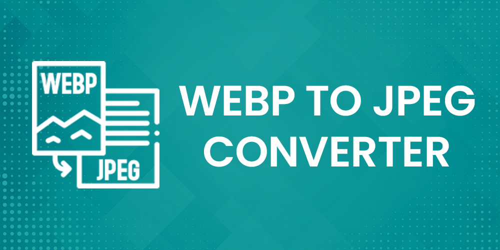 WEBP to JPG Converter Online Fast, Free & UserFriendly W3 SpeedUp