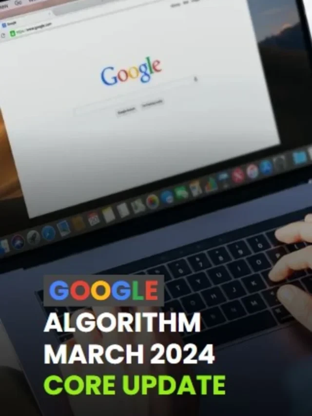 Google Algorithm March 2024 Core Update