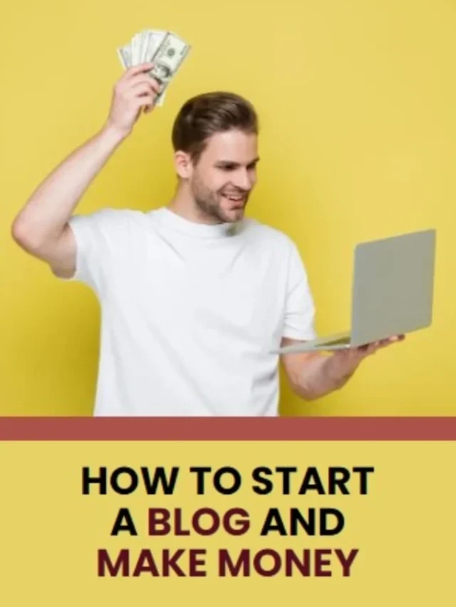 Start A Blog And Make Money