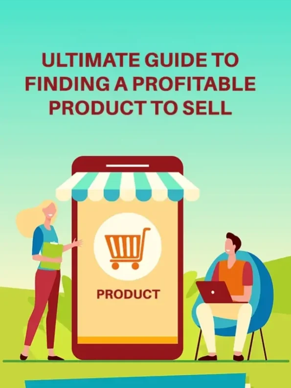The Ultimate Guide to Finding a Profitable Product to Sell