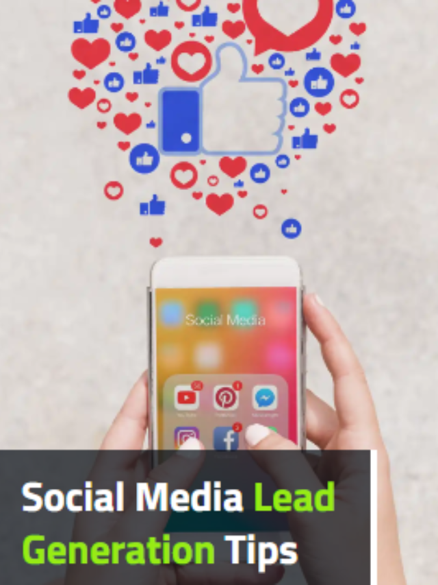 How to Use Social Media for Effective Lead Generation