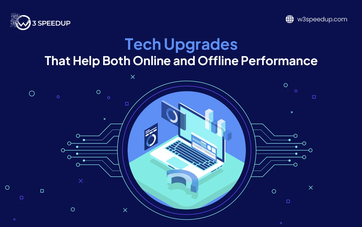 Tech Upgrades to Boost Both Online and Offline Performance