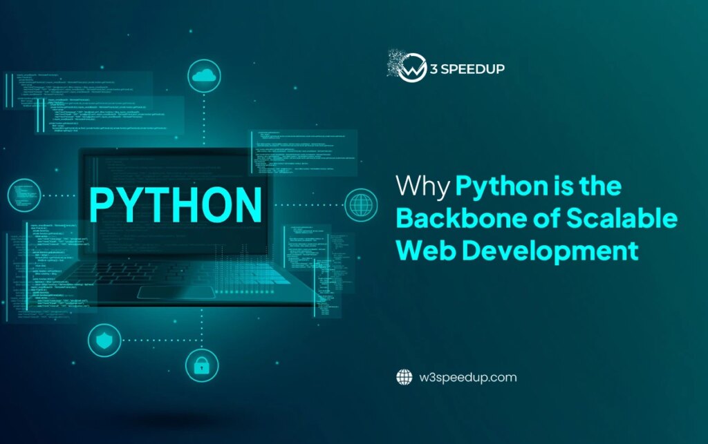 Why Python is the Backbone of Scalable Web Development