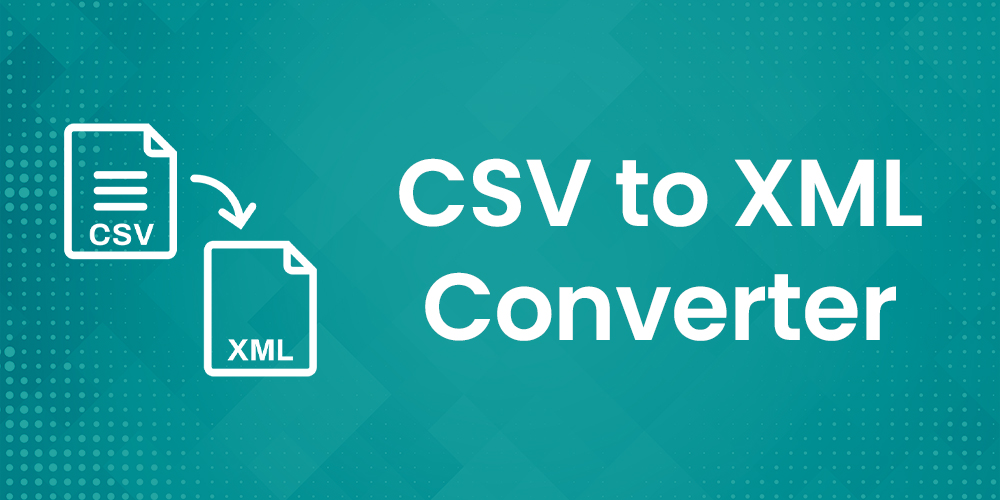 Csv to xml converter free online tool no signup need