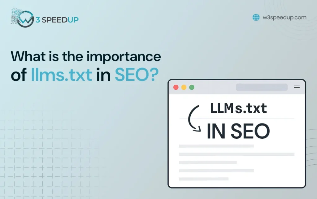 What is llms.txt How It Affects Your Website’s SEO - W3Speedup