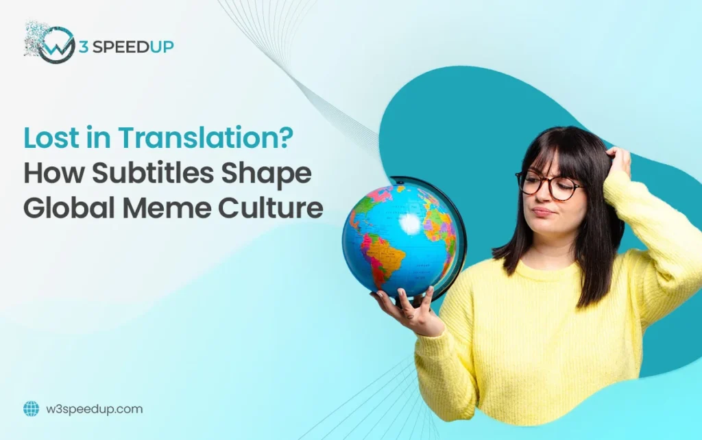 Lost in Translation or Found in Trends How Subtitles Shape Meme Culture Globally