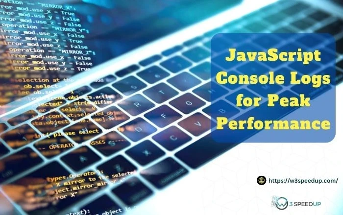 JavaScript Console Logs for Peak Performance