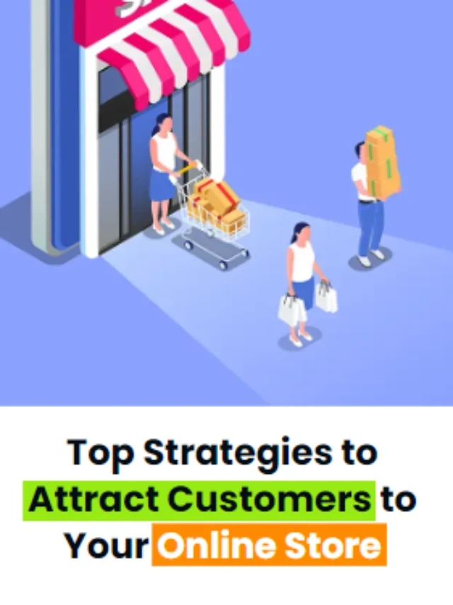 Effective Strategies to Attract Customers to Your Online Store