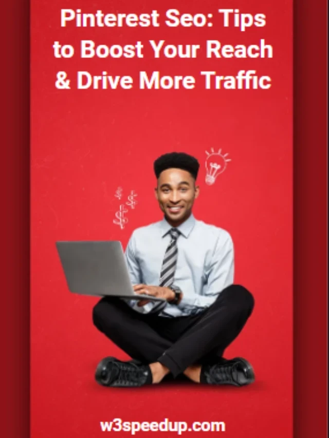 Pinterest Seo Tips to Boost Your Reach & Drive More Traffic