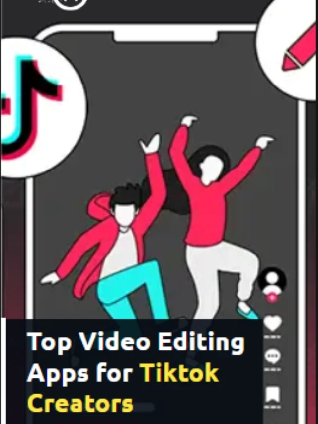 Best Video Editing Apps for Tiktok Creators in 2024