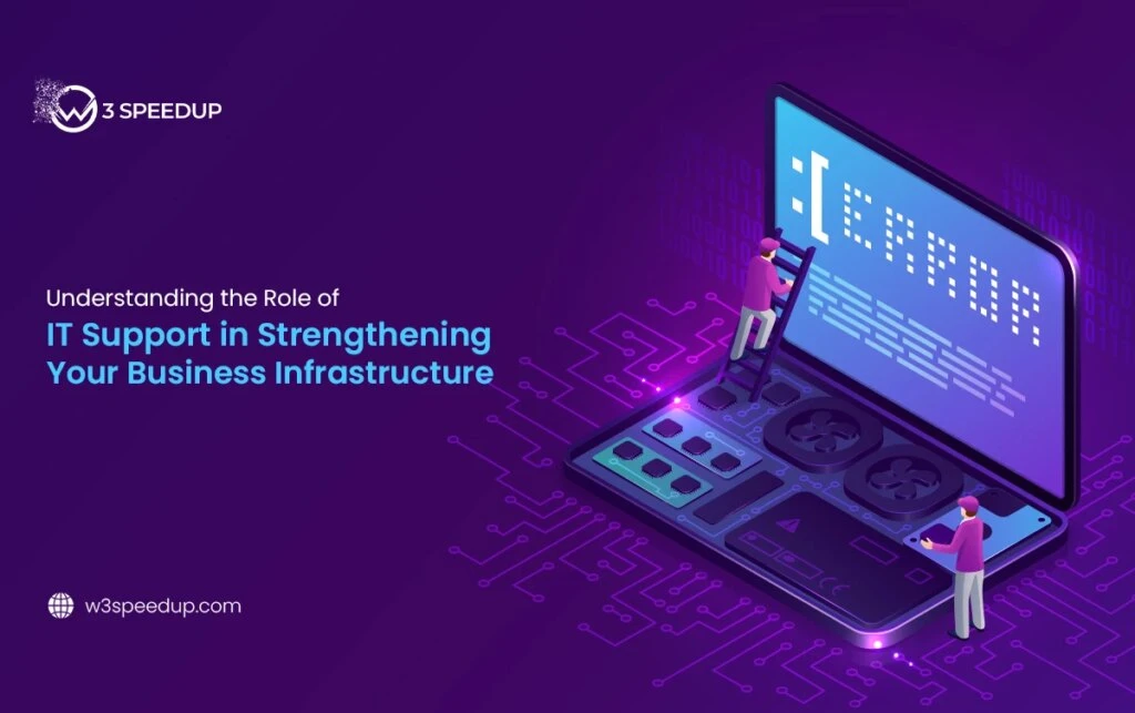 How IT Support Strengthens Your Business Infrastructure