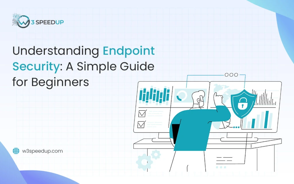 A Beginner’s Guide to Endpoint Security Basics