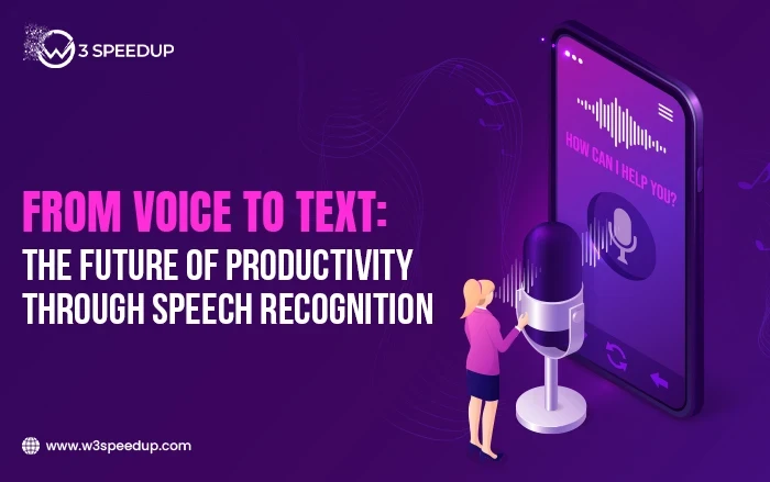 From Voice to Text The Future of Productivity through Speech Recognition