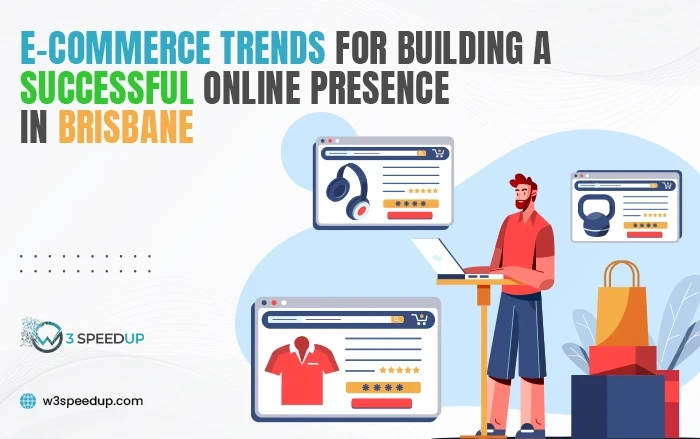 Ecommerce Trends for Building a Successful Online Presence in Brisbane - E-Commerce Strategies