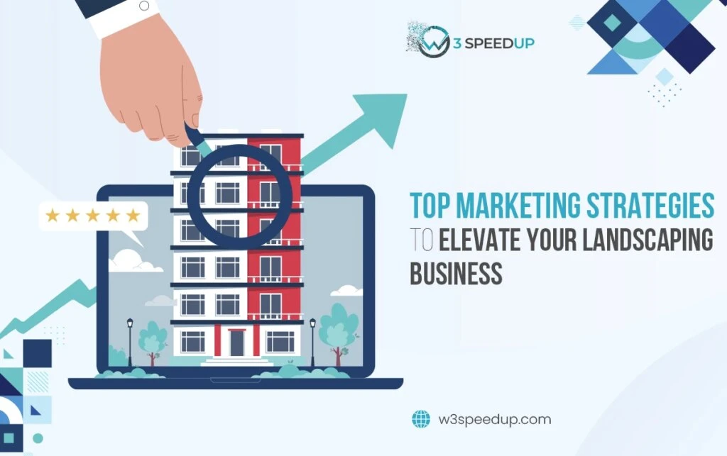 Elevating Your Landscaping Business: Marketing Strategies to Try