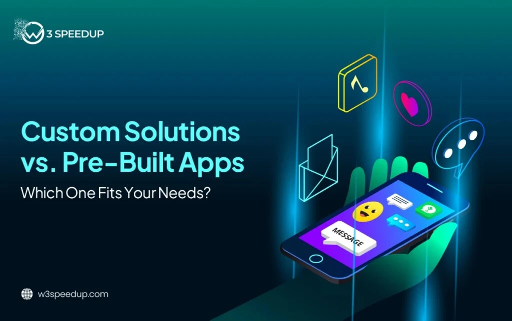 Custom vs. Pre-Built App