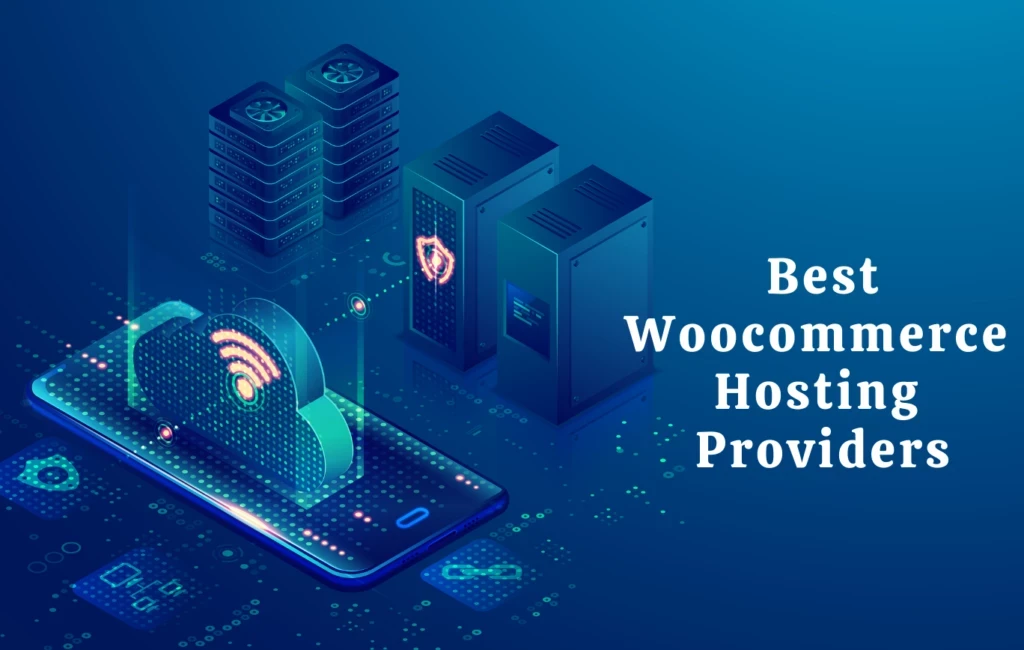 Best Woocommerce Hosting Providers