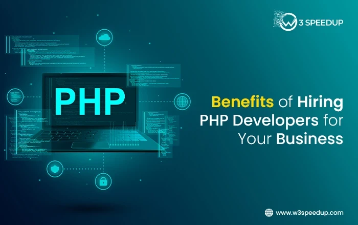 Benefits of Hiring PHP Developers for Your Business