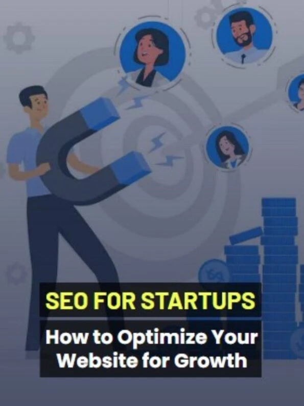 SEO for Startups: How to Optimize Your Website for Growth