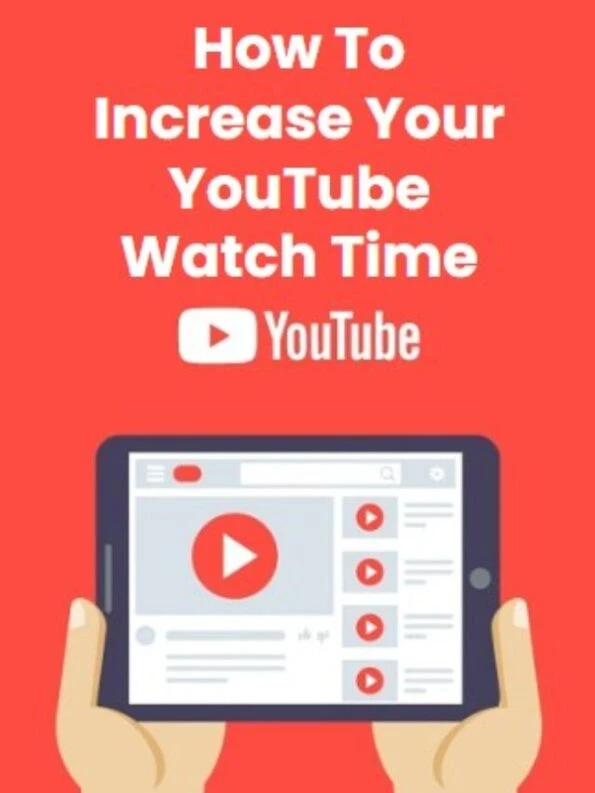 How To Increase Your YouTube Watch Time