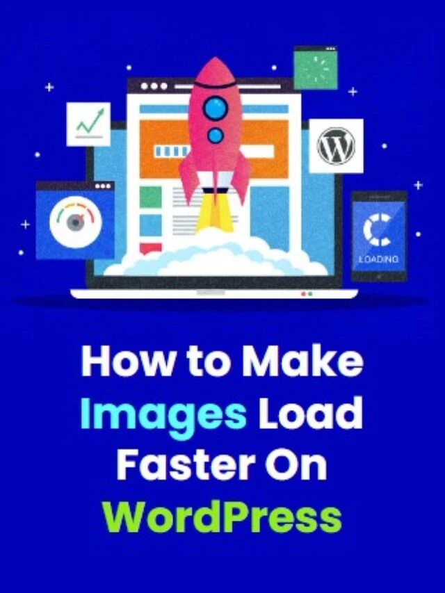 Images Load Faster On WordPress