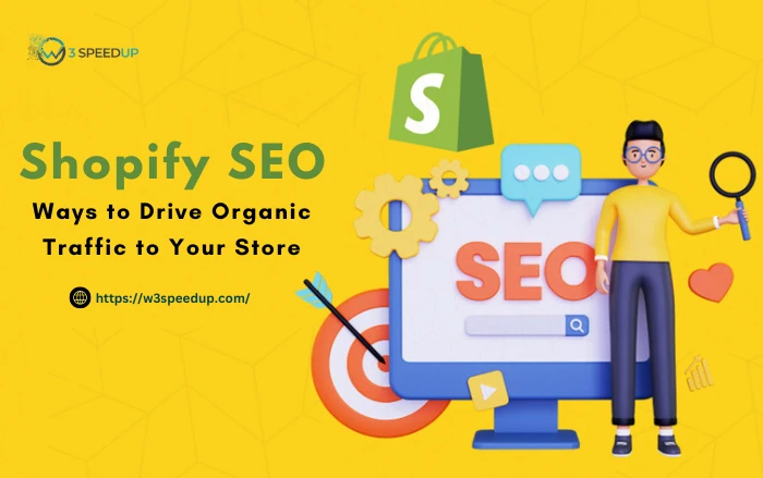 Shopify SEO Guide : Ways to Drive Organic Traffic to Your Store
