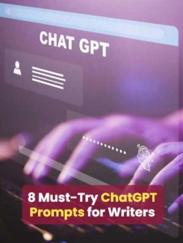 8 Must-Try ChatGPT Prompts for Writers