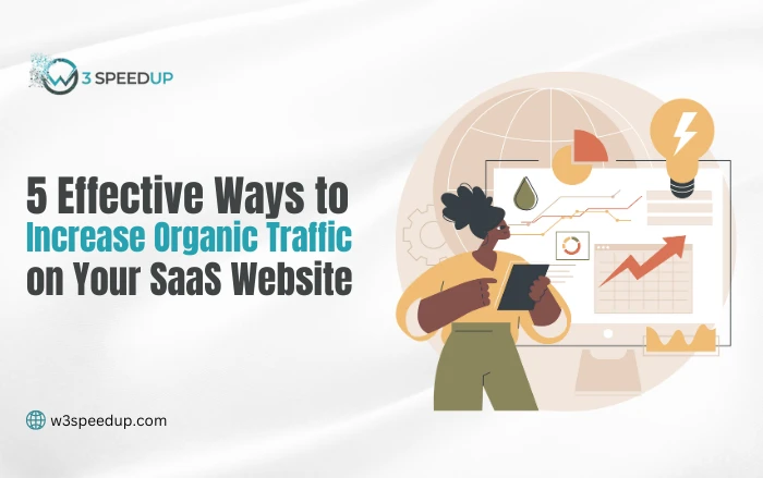 5 Effective Ways to Increase Organic Traffic on Your SaaS Website