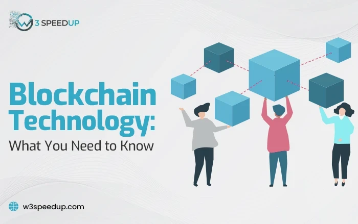 Blockchain Technology - What You Need to Know
