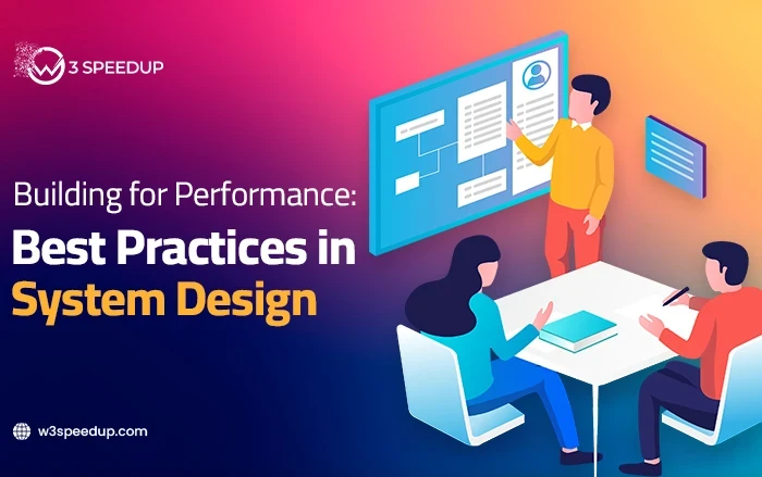 Building for Performance Best Practices in System Design