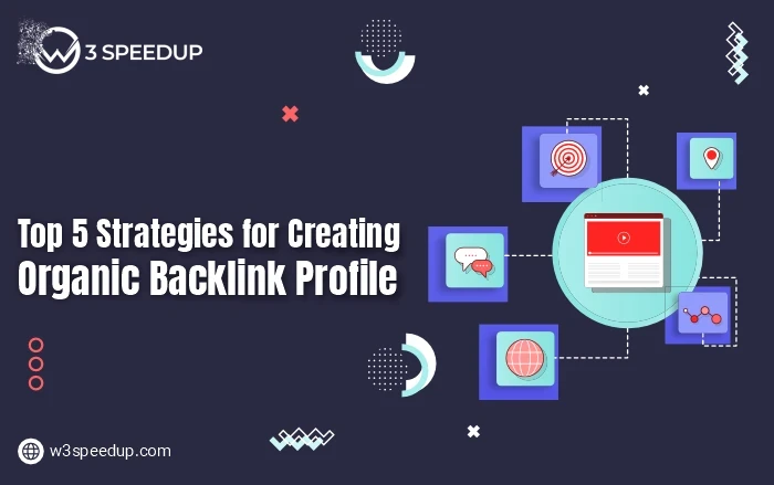 Top 5 Strategies for Creating Organic Backlink Profile