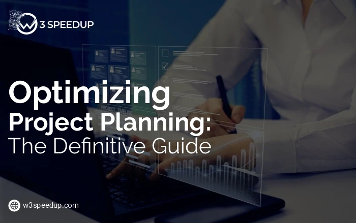 A Comprehensive Guide to Project Planning Optimization