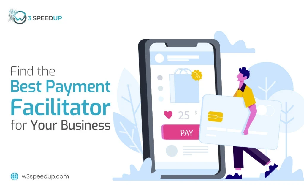 How to Choose the Right Payment Facilitator for Your Business