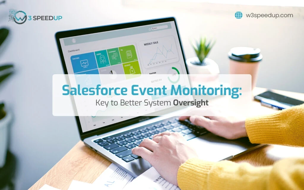 Salesforce Event Monitoring for Better System Oversight