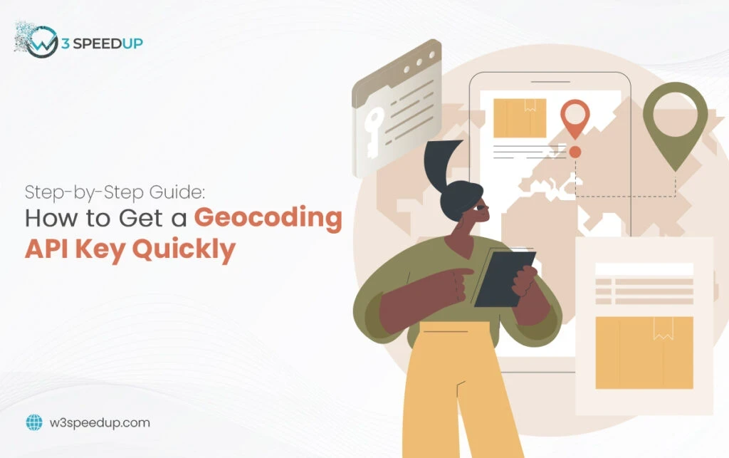 Step-by-Step Guide How to Get a Geocoding API Key Quickly