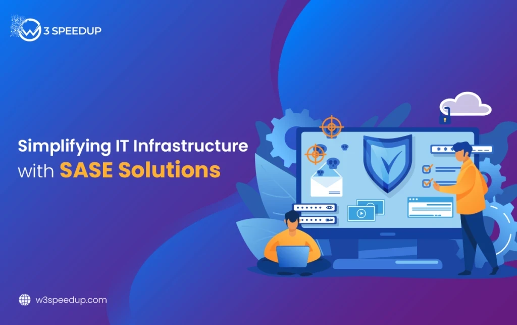 The Impact of SASE Solutions on IT Infrastructure