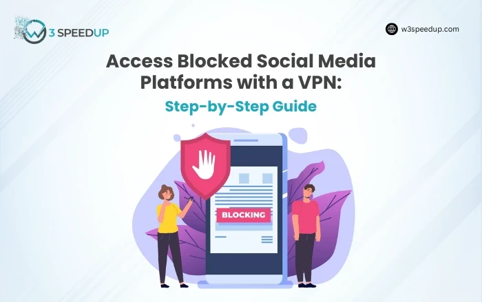 VPN to Access Blocked Social Media Sites