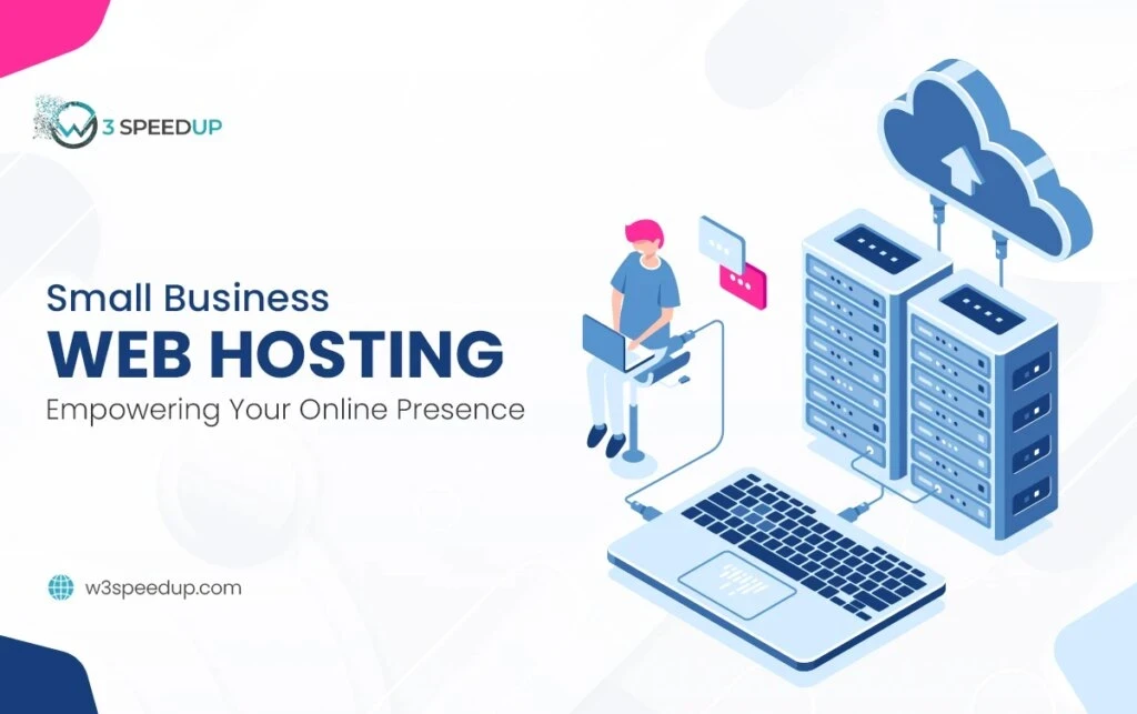 Small Business Web Hosting Empowering Your Online Presence