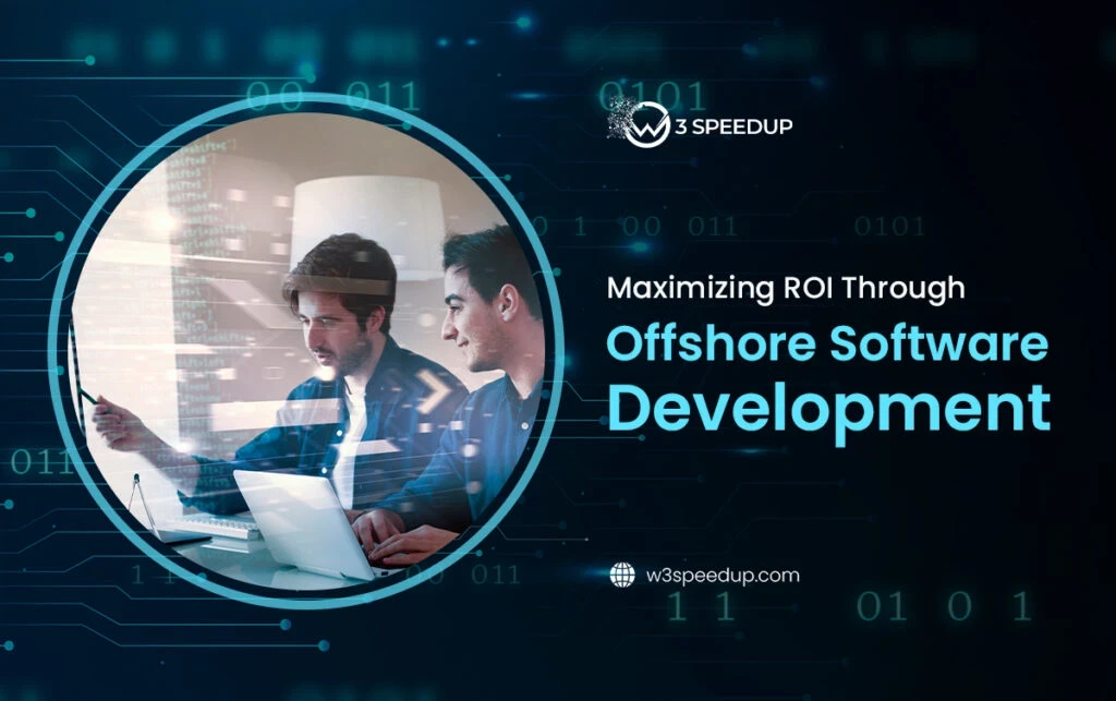 Maximizing ROI Through Offshore Software Development